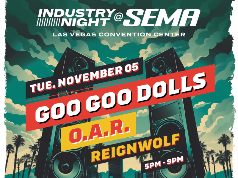 Industry Night @ SEMA - Nov. 5 - Goo Goo Dolls, O.A.R., Reignwolf